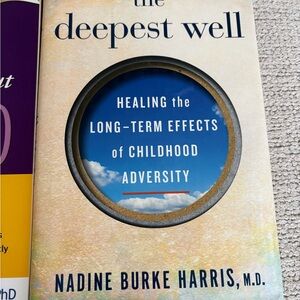 The Deepest Well by Nadine Burke Harris - Hardcover